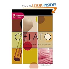 Gelato: Finding Italy's Best Gelaterias (Happy Belly Guides)