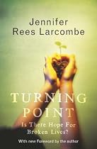 Turning Point: Is There Hope For Broken Lives ?
