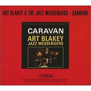 Caravan (20 Bit Mastering) by Art Blakey & the Jazz Messengers, Wayne Shorter, Freddie Hubbard, and Curtis Fuller (Audio CD - 2001) - Original recording remastered