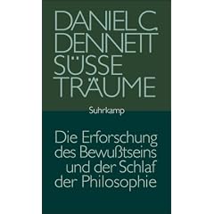 S��e Tr�ume: Die Erforschung des Bewu�tseins und der Schlaf der Philosophie