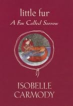 Little Fur #2: A Fox Called Sorrow