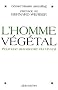 L'Homme v�g�tal : Pour une autonomie du vivant