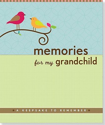 Memories for My Grandchild: A Keepsake to Remember   [MEMORIES FOR MY GRANDCHILD] [Spiral]