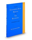 Using the California Style Manual and The Bluebook: A Practitioner's Guide (Practitioner Guide)