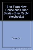 Brer Fox's new house and other stories