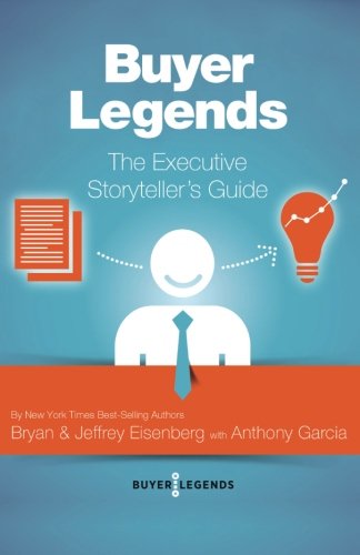 Buyer Legends: The Executive Storyteller's Guide