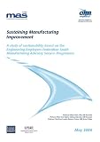 Sustaining manufacturing improvement : a study of sustainability based on the Engineering Employers Federation South Manufacturing Advisory Service programme