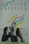 The Newcastle Guide to Healing With Crystals