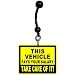 Yellow This Vehicle Pays Your Salary Warning Sign Belly Ring