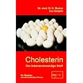 Cholesterin, der lebensnotwendige Stoff