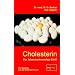 Cholesterin, der lebensnotwendige Stoff