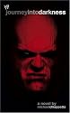 Journey into Darkness: The Unauthorized History Of Kane (WWE)