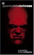 Journey Into Darkness: The Unauthorized History of Kane (WWE)