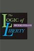 LOGIC OF LIBERTY, THE