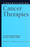 Understanding Cancer Therapies (Understanding Health and Sickness Series)