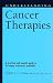 Understanding Cancer Therapies (Understanding Health and Sickness Series)