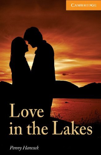 Love in the Lakes Level 4 Intermediate (Cambridge English Readers)