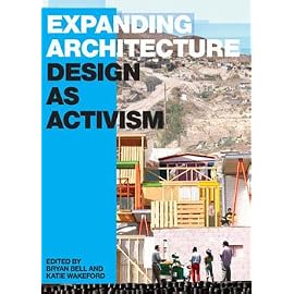 Expanding Architecture: Design as Activism