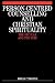 Person-centred Counselling: Therapeutic and Spiritual Dimensions (Counselling & Psychotherapy Series)