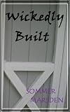 Wickedly Built