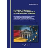 Rechtliche Zul�ssigkeit des Einsatzes von Lobbyisten in der �ffentlichen Verwaltung: Eine Untersuchung lobbyistischer Einflussnahme auf die deutsche ... m�glicher Regulierungsans�tzevon "Andreas Jablonski"