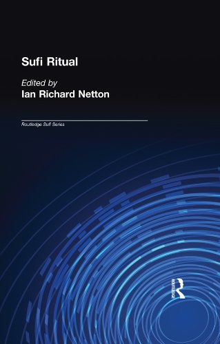 Sufi Ritual: The Parallel Universe (Routledge Sufi Series)