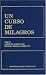 Un Curso de Milagros - "A Course In Miracles" in Spanish