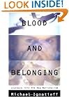 Blood and Belonging: Journeys into the New Nationalism