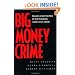 Big Money Crime: Fraud and Politics in the Savings and Loan Crisis