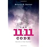 The 11.11 Code: Secrets of the Conventby Hilary H. Carter