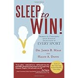sleep to win secrets to unlocking your athletic excellence in every sport