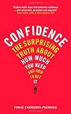 Confidence : overcoming low self-esteem, insecurity, and self-doubt