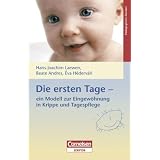 Die ersten Tage - Ein Modell zur Eingew�hnung in Krippe und Tagespflegevon "Beate Andres"