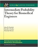 Intermediate Probability Theory for Biomedical Engineers (Synthesis Lectures on Biomedical Engineering)