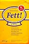 Fett!: Unterhaltsames und Informatives �ber fette L�gen und mehrfach unges�ttigte Versprechungen