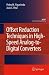Offset Reduction Techniques in High-Speed Analog-to-Digital Converters: Analysis, Design and Tradeoffs (Analog Circuits and Signal Processing)