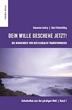 Produkt-Bild: Botschaften aus der geistigen Welt: Dein Wille geschehe jetzt! Die Menschheit vor der globalen Transformation: Bd 1