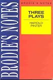 Brodie's notes on Harold Pinter's The birthday party, The caretaker and The homecoming