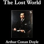 The Lost World | Sir Arthur Conan Doyle