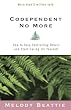 Codependent No More: How to Stop Controlling Others and Start Caring for Yourself