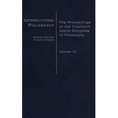 Intercultural Philosophy, Volume 12 (The Proceedings of the Twentieth World Congress of Philosophy)