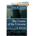 The Center of the Universe by Alex M. Liuzzi