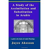 A Study of the Assimilation and Substitution in Arabicby Joyce Akesson