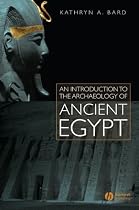 An Introduction to the Archaeology of Ancient Egypt