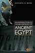 An Introduction to the Archaeology of Ancient Egypt