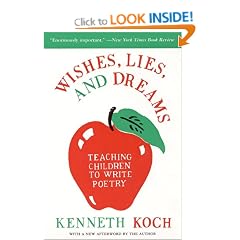 Wishes, Lies, and Dreams: Teaching Children to Write Poetry