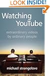 Watching YouTube: Extraordinary Video...
