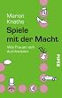 Spiele mit der Macht: Wie Frauen sich durchsetzen