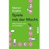 Spiele mit der Macht: Wie Frauen sich durchsetzen