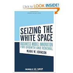 Seizing the White Space: Business Model Innovation for Growth and Renewal